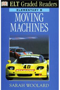 Moving Machines (ELT Graded Readers)