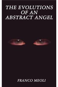 Evolutions of an Abstract Angel