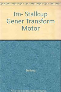 Im- Stallcup Gener Transform Motor