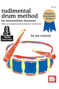 Rudimental Drum Method for the Intermediate Drummer