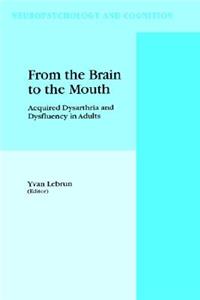 From the Brain to the Mouth