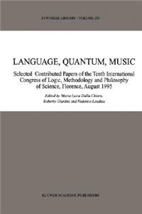 Language, Quantum, Music