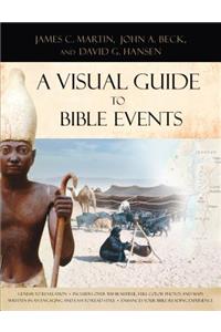 A Visual Guide to Bible Events: Fascinating Insights Into Where They Happened and Why
