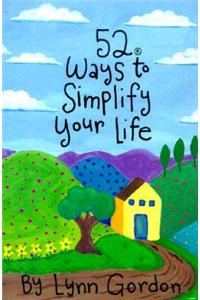 52 Ways to Simplify Your Life