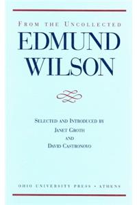 From the Uncollected Edmund Wilson