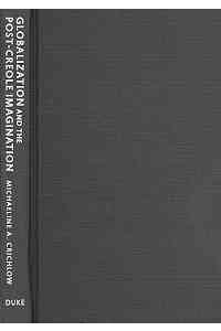 Globalization and the Post-Creole Imagination