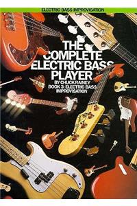 The Complete Electric Bass Player - Book 3: Electric Bass Improvisation