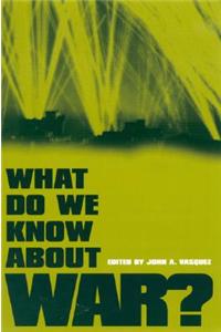 What Do We Know About War?