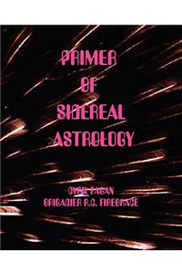 Primer of Sidereal Astrology