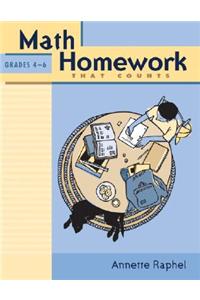 Math Homework That Counts, Grades 4-6