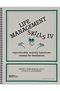 Life Management Skills IV