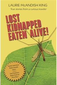 Lost, Kidnapped, Eaten Alive!