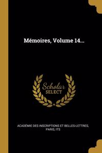 Mémoires, Volume 14...