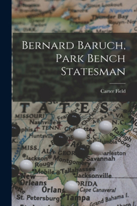 Bernard Baruch, Park Bench Statesman