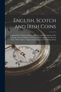 English, Scotch and Irish Coins