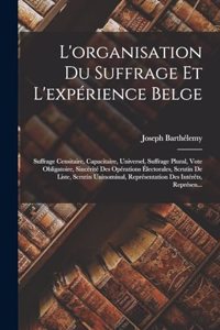 L'organisation Du Suffrage Et L'expérience Belge