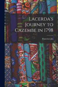 Lacerda's Journey to Cazembe in 1798
