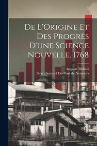 De L'Origine et des Progrès d'une Science Nouvelle, 1768