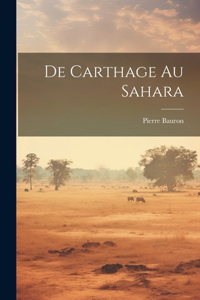 De Carthage au Sahara