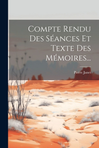 Compte Rendu Des Séances Et Texte Des Mémoires...