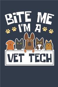 Bite Me I'm A Vet Tech