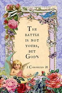 The Battle Is Not Yours, But God's