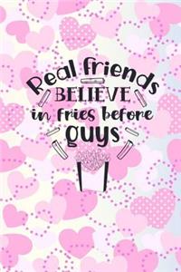 Real Friends Believe In Fries Before Guys