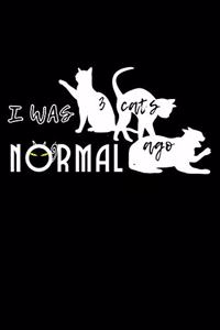 I Was Normal 3 Cats Ago
