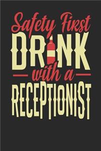 Safety First Drink With A Receptionist