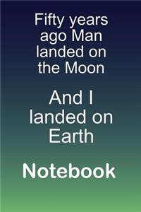 50th Birthday Moon Landing Notebook