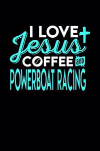 I Love Jesus Coffee and Powerboat Racing