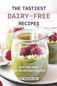 Tastiest Dairy-Free Recipes