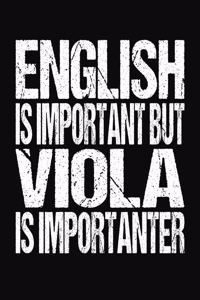 English Is Important But Viola Is Importanter