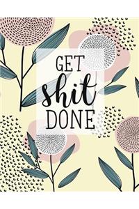Get Shit Done