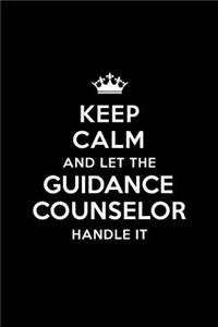 Keep Calm and Let the Guidance Counselor Handle It