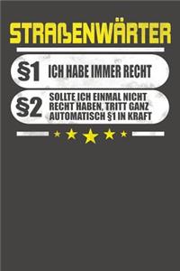 Straßenwärter §1 Ich Habe Immer Recht §2 Sollte Ich Einmal Nicht Recht Haben, Tritt Ganz Automatisch §1 In Kraft