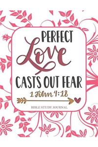Perfect Love Casts Out Fear 1 John 4