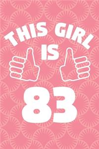 This Girl Is 83 Years Old - Womens Journal - Notebook for 83 Year Old Woman - 83rd Birthday Gift For Women