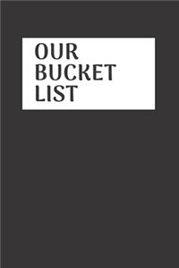 Our Bucket List