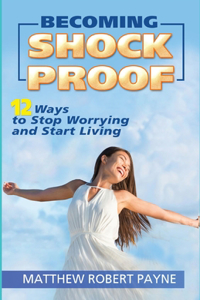 Becoming Shock Proof-