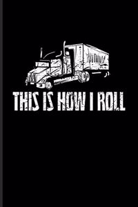 This Is How I Roll