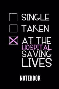 Single Taken at the Hospital Saving Lives Notebook