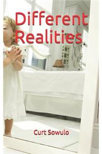 Different Realities