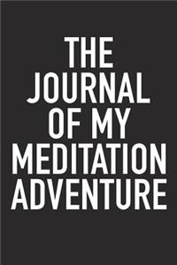 The Journal of My Meditation Adventure