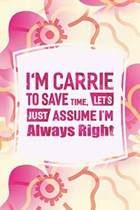 I'm Carrie to Save Time, Let's Just Assume I'm Always Right