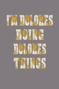 I'm Dolores Doing Dolores Things