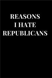 Reasons I Hate Republicans