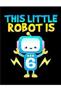 This Little Robot Is 6 Years Old