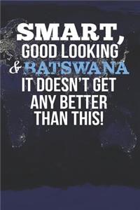 Smart, Good Looking & Batswana It Doesn't Get Any Better Than This!