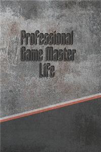 Professional Game Master Life